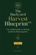 The Backyard Harvest Blueprint™ — Digital Garden Guide Cover